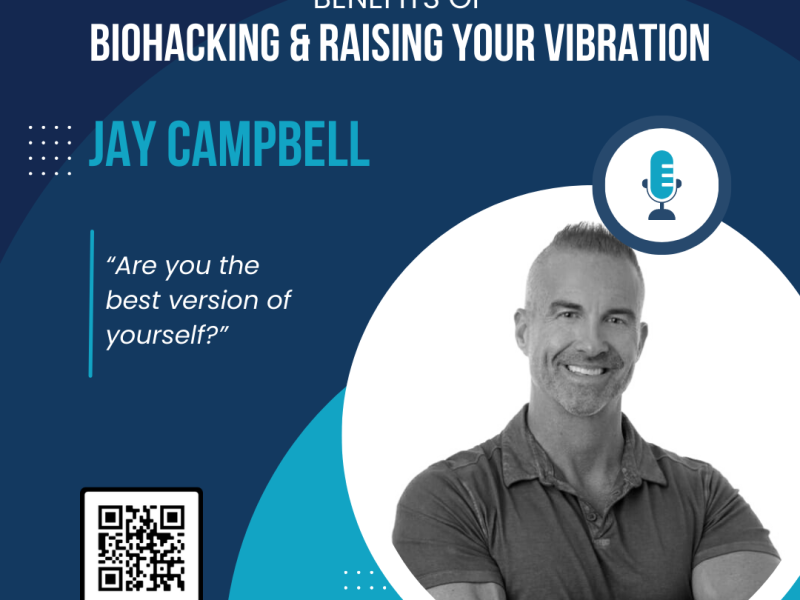Jay Campbell: Benefits of Biohacking And Health Optimisation